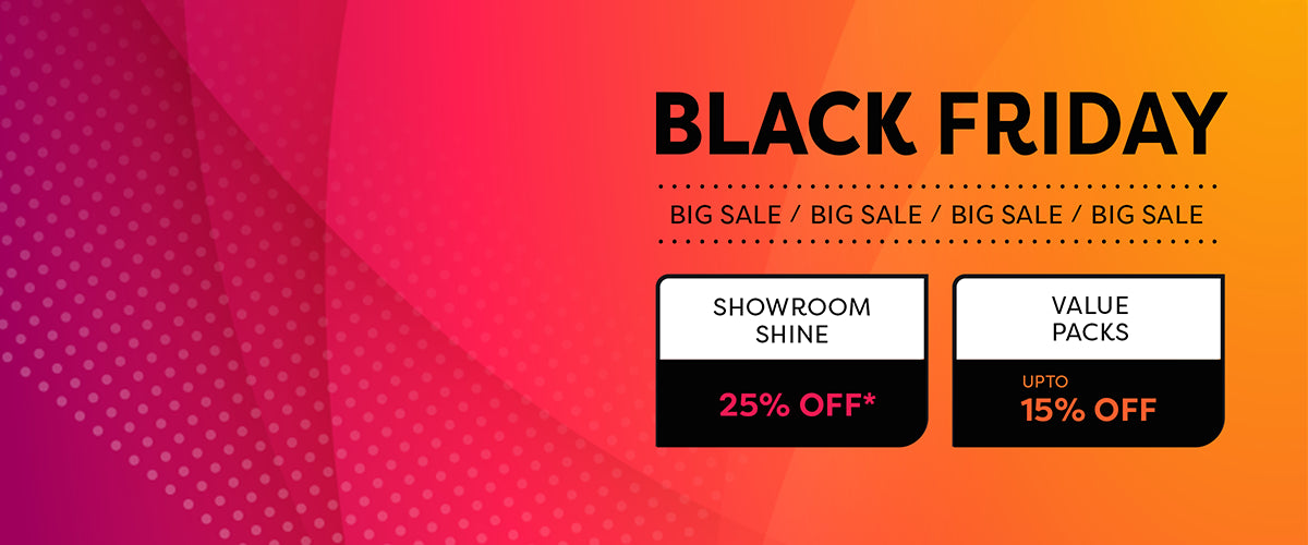 Save big now on Showroom Shine & Value Packs